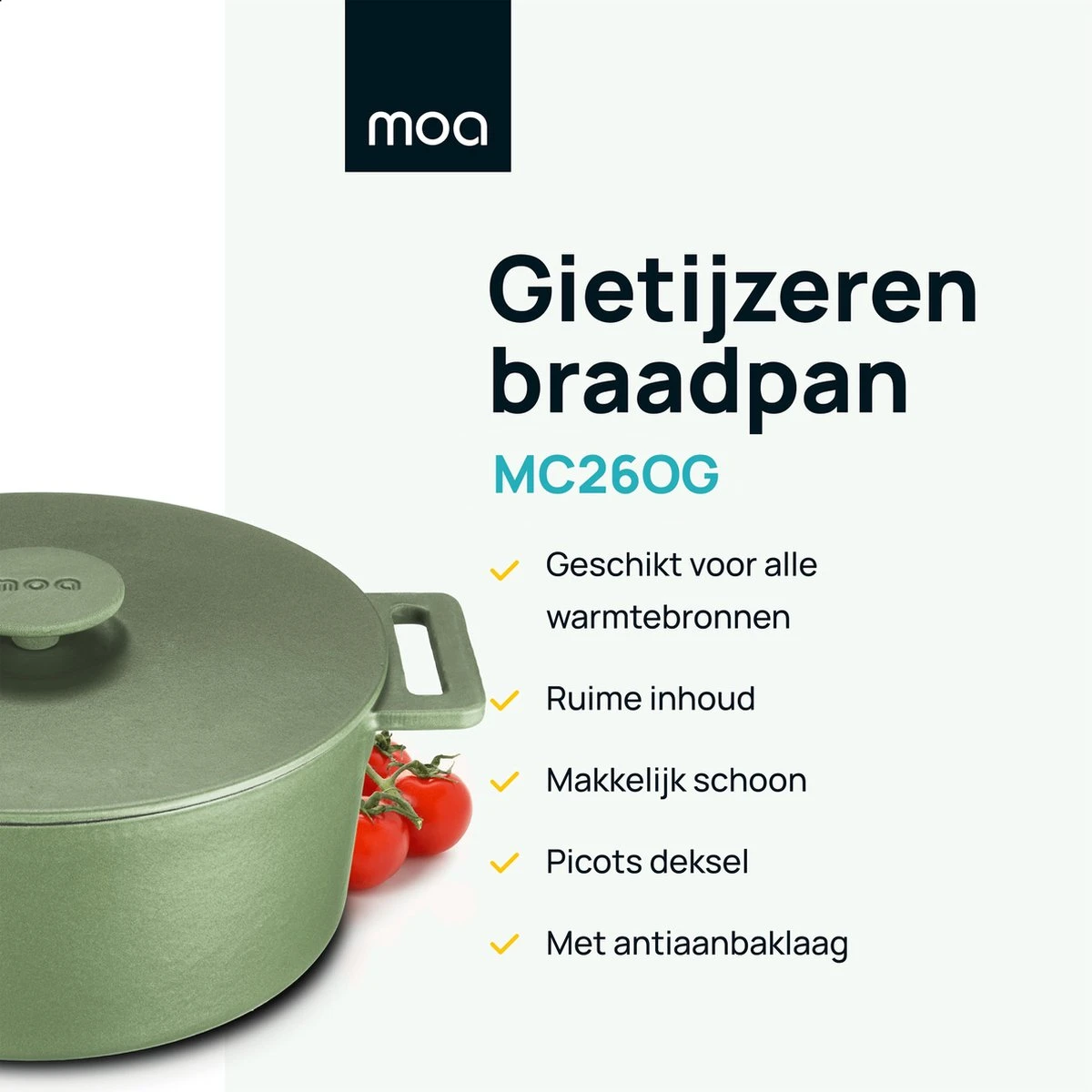 MOA Gietijzeren Braadpan - Inhoud 4,75 Liter - 26CM - Rond - Alle Warmtebronnen - Ook Voor Inductie - Gewicht 5,8 Kg - Olijfgroen - MC26OG 2 MOA Gietijzeren Braadpan - Inhoud 4,75 Liter - 26CM - Rond - Alle Warmtebronnen - Ook Voor Inductie - Gewicht 5,8 Kg - Olijfgroen - MC26OG - Afbeelding 2
